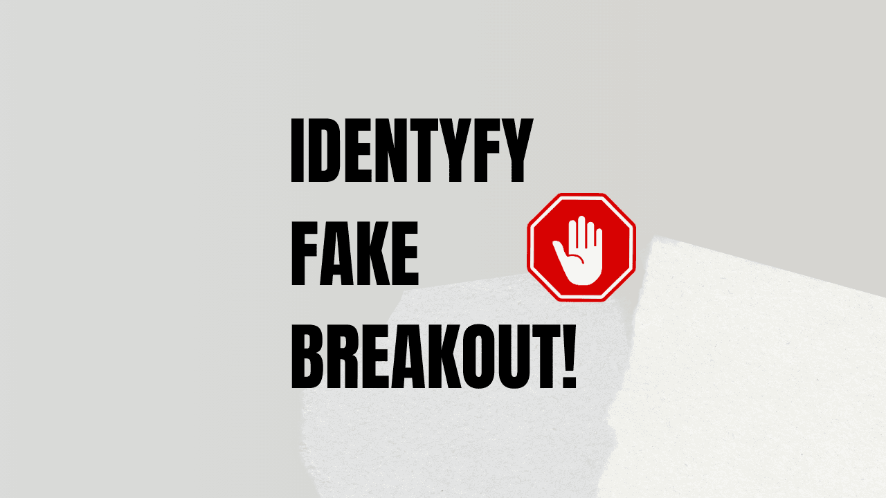 রিয়াল vs ফেক ব্রেকআউট - Real vs Fake Breakout